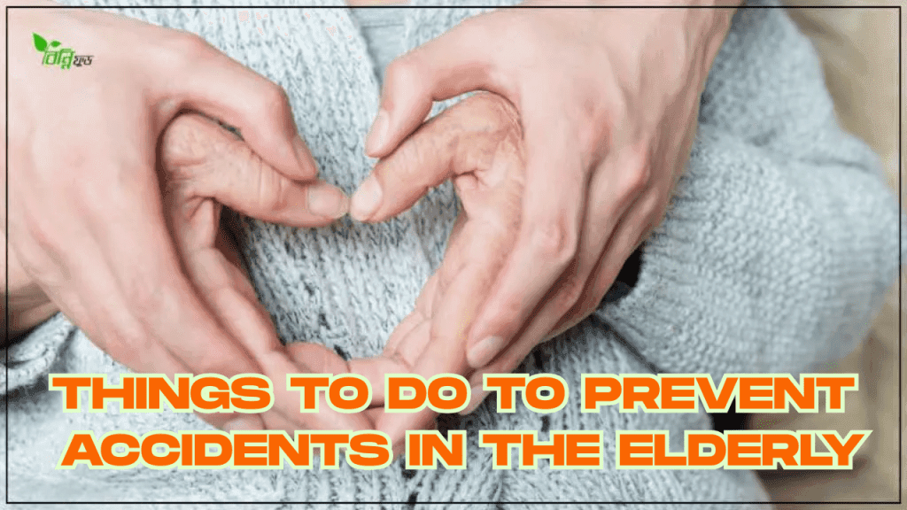 Things to do to prevent accidents in the elderly